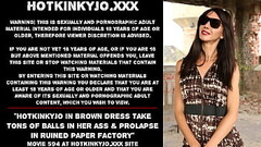 Hotkinkyjo in brown dress take tons of balls in her ass &amp_ prolapse in ruined paper factory Thumb